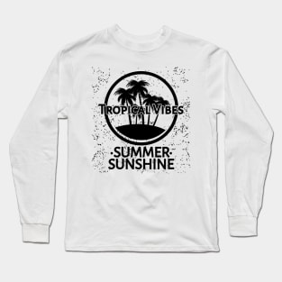 Tropical Vibes At Summer Sunshine Long Sleeve T-Shirt